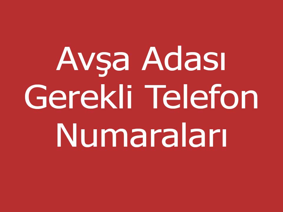 Avşa Adası Acil Telefonlar